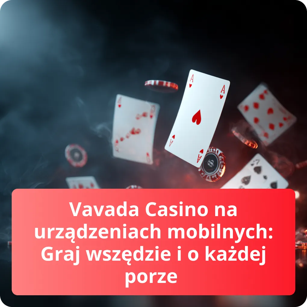 Graj w Vavada Casino na urządzeniach mobilnych - ciesz się grą wszędzie i o każdej porze Vavada Casino na urządzeniach mobilnych: Graj wszędzie i o każdej porze